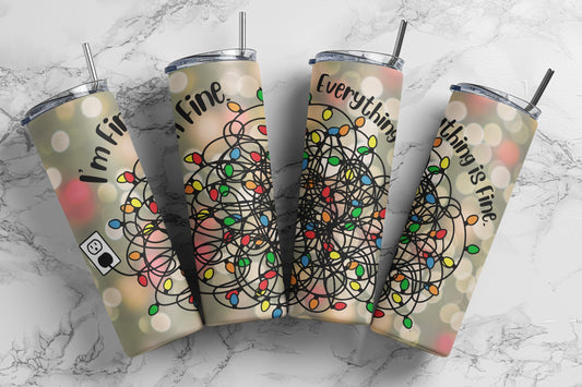 I'm Fine Everything is Fine | 20oz Christmas Tumbler