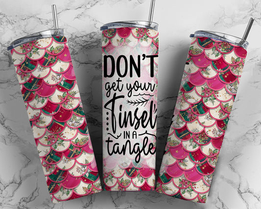 Don't Get Your Tinsel In A Tangle | 20oz Christmas Tumbler
